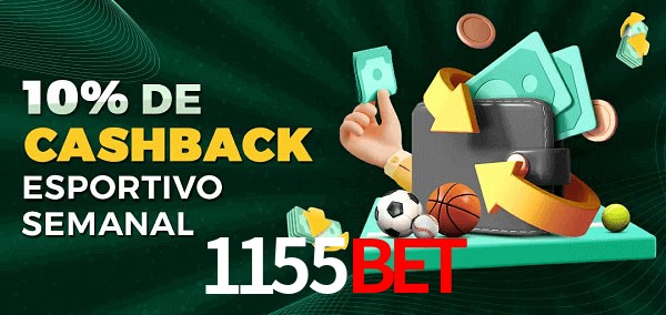 10% de bônus de cashback na 1155Bet
